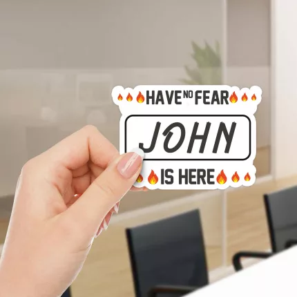 Have No Fear John Is Here Sticker