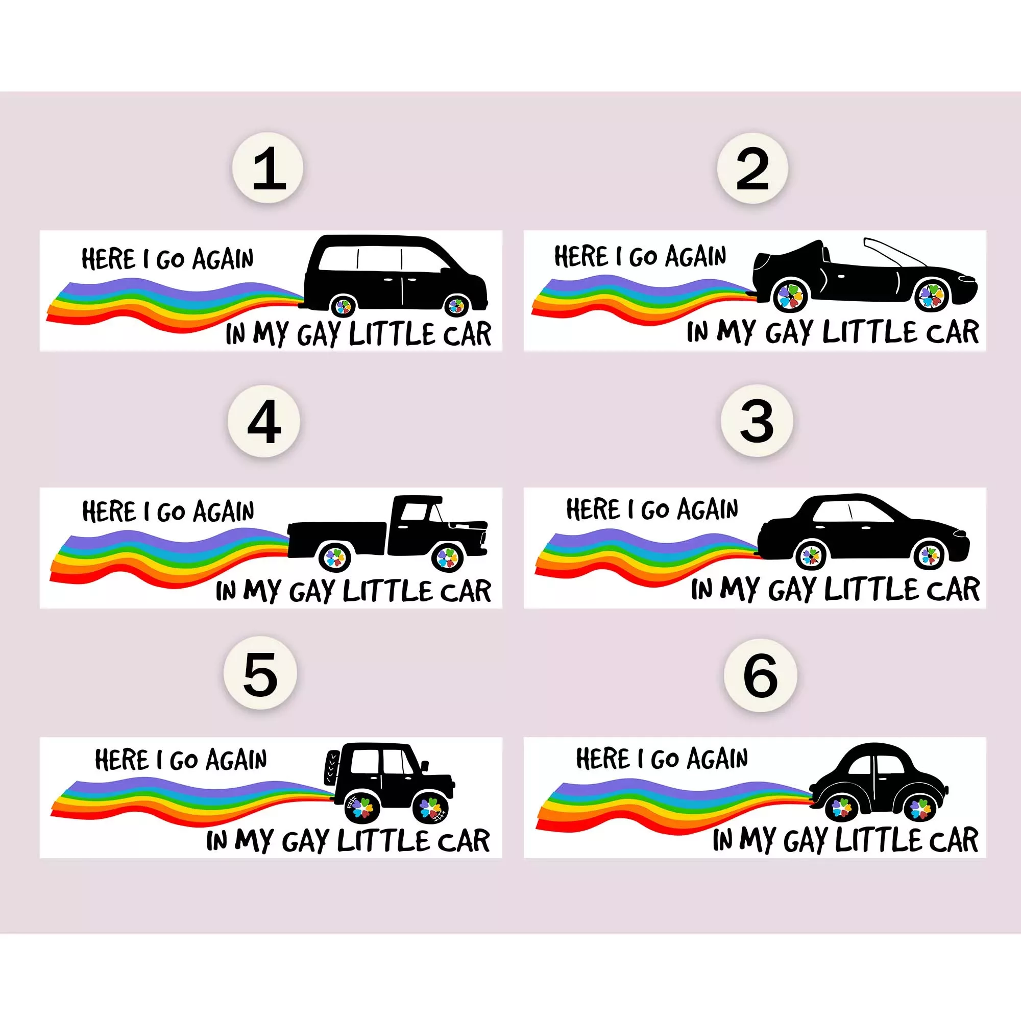 Here I Go Again in My Gay Little Car Funny Bumper Stickers